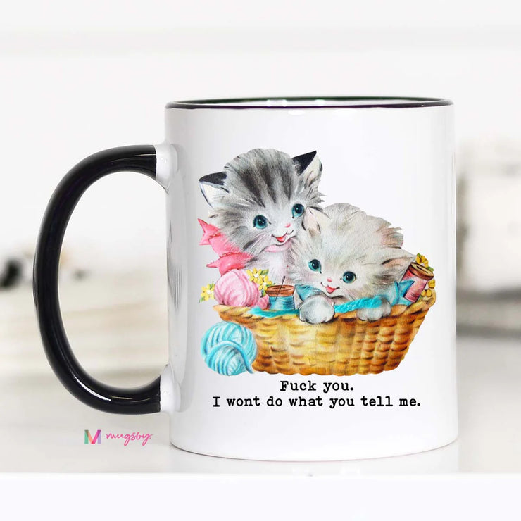 F*ck You I Won't Do What You Tell Me - Large Coffee Mug