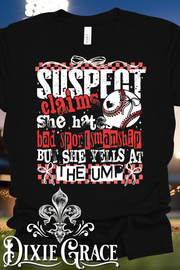 Suspect Yells At Ump Baseball - Black - Sweatshirt and Hoodie Option - Graphic Tee