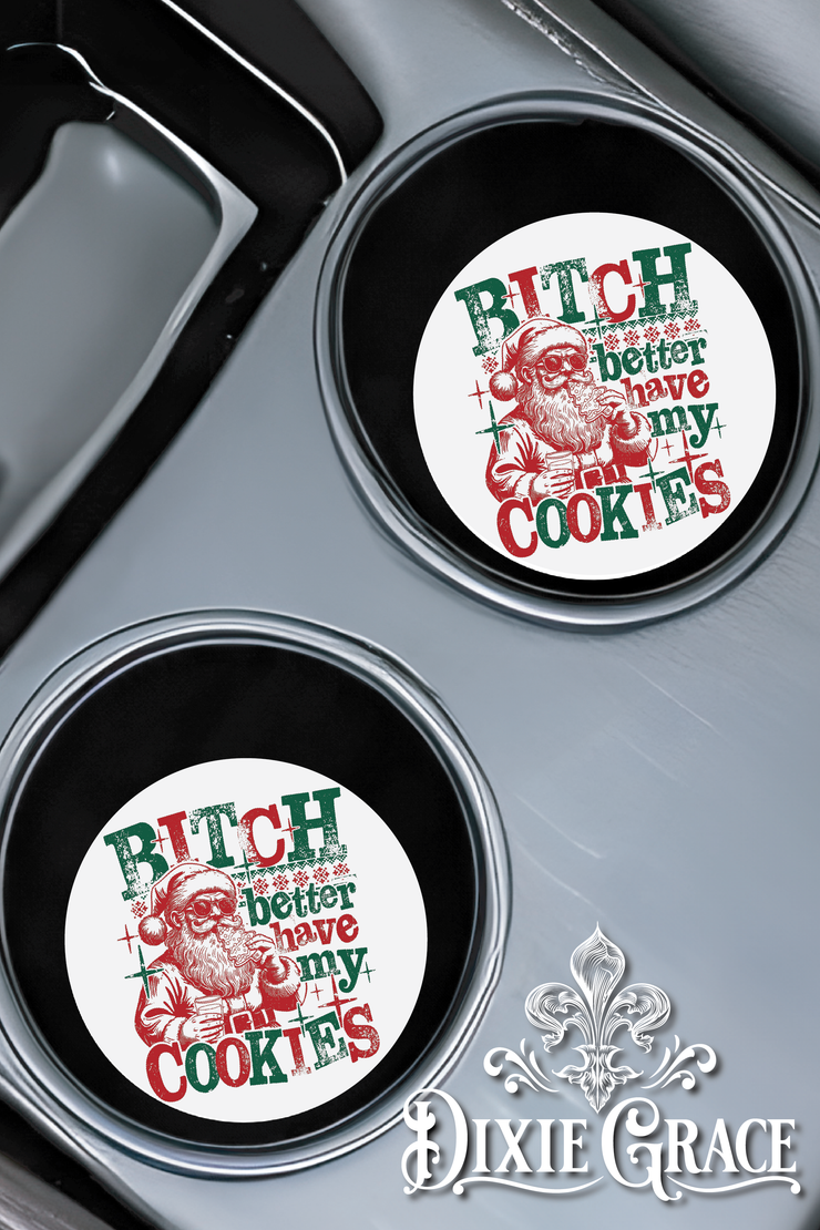 Bitch Better Have My Cookies - Set of 2 - Car Coasters