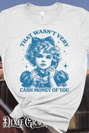 That's Wasn't Very Cash Money - Silver - Long Sleeve, Sweatshirt, Hoodie Option - Graphic Tee