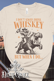 I Don't Always Drink Whiskey - Natural - Long Sleeve, Sweatshirt, Hoodie Option - Graphic Tee