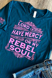 Lord Have Mercy On My Rebel Soul - Dixie Grace - Graphic Tee