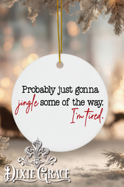 Gonna Jingle Some of the Way - Round Ceramic Christmas Ornament