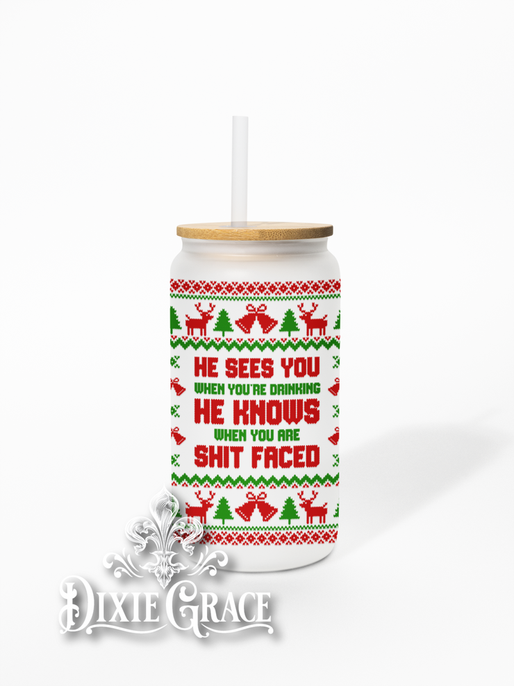 He Sees When You're Drinking - Frosted 16 oz Glass Can