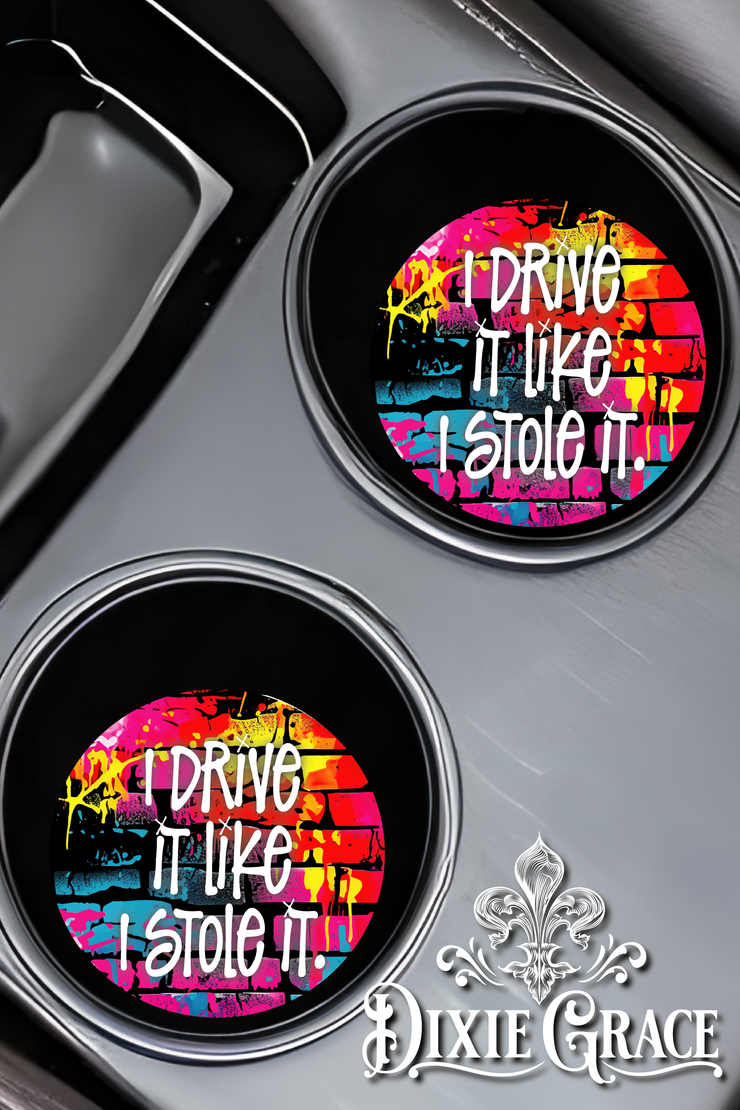 I Drive It Like I Stole It - Set of 2 - Car Coasters