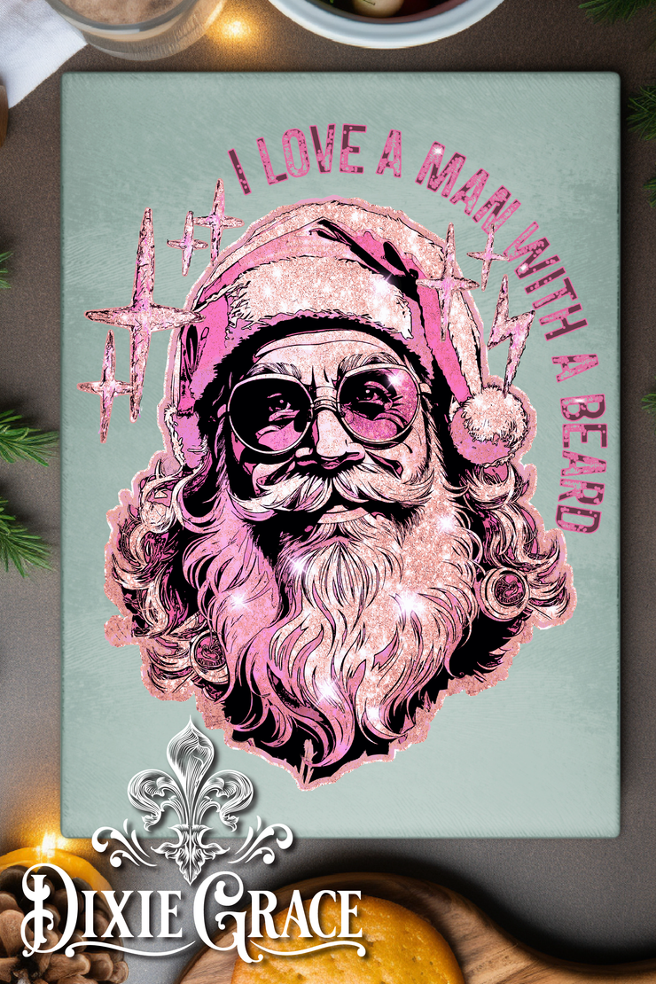 I Love a Man with a Beard - Glass Cutting/Charcuterie Board