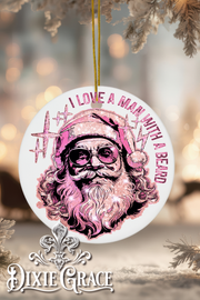 I Love A Man with a Beard - Round Ceramic Christmas Ornament