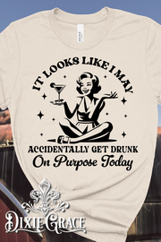 Drunk on Purpose - Natural - Long Sleeve, Sweatshirt, Hoodie Option - Graphic Tee