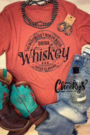 Drink Whiskey - Graphic Tee