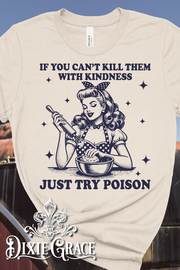 Just Try Poison - Natural - Long Sleeve, Sweatshirt, Hoodie Option - Graphic Tee