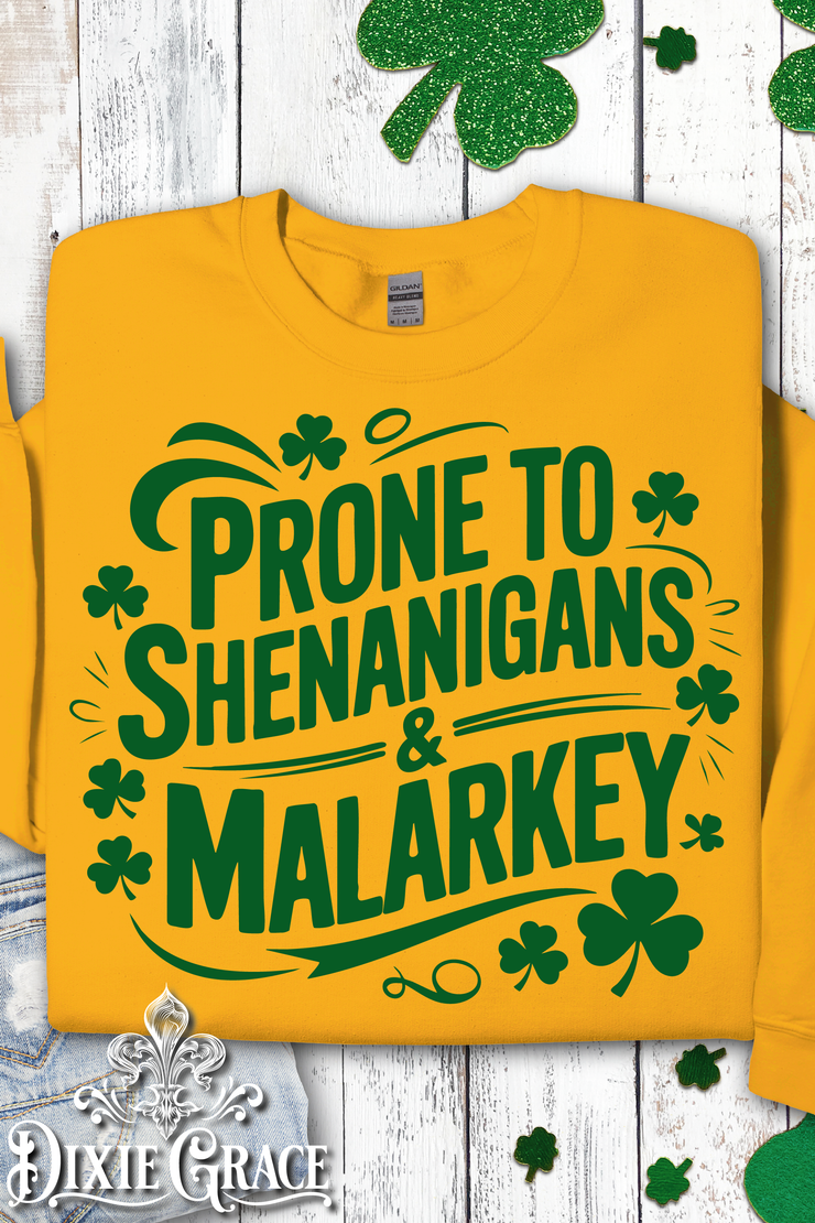 Prone to Shenanigans & Malarkey - Gold - Graphic Sweatshirt