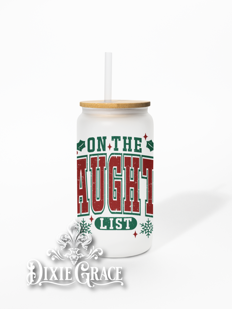 On the Naughty List - Frosted 16 oz Glass Can