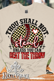 Thou Shall Not Steal Softball- Natural - Sweatshirt and Hoodie Option - Graphic Tee