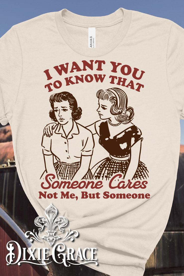 Someone Cares, Not Me, But Someone - Natural - Long Sleeve, Sweatshirt, Hoodie Option - Graphic Tee