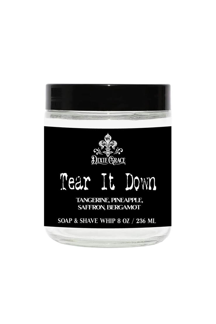 Tear It Down - Soap & Shave Whip