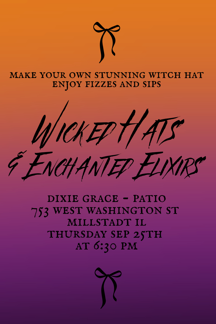 Wicked Hats & Enchanted Elixirs - Thursday, September 25th at 6:30 pm