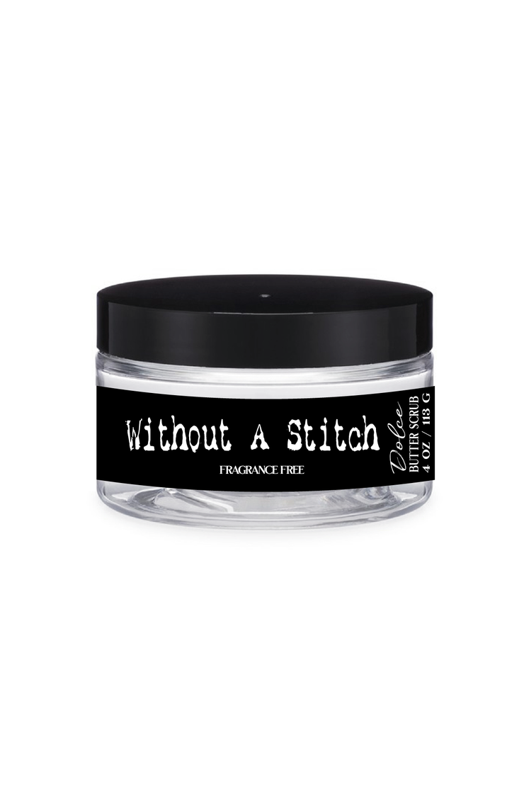 Without A Stitch (Fragrance Free) - Dolce (Sugar) Butter Scrub