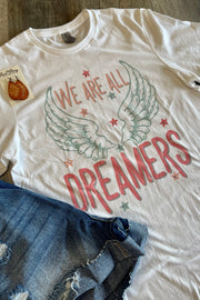 We Are All Dreamers - Graphic Tee