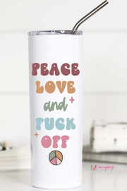 Peace Love and F*ck Off - Tall Travel Cup