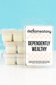 Dependently Wealthy - Wax Melt - Pick Your Scent!